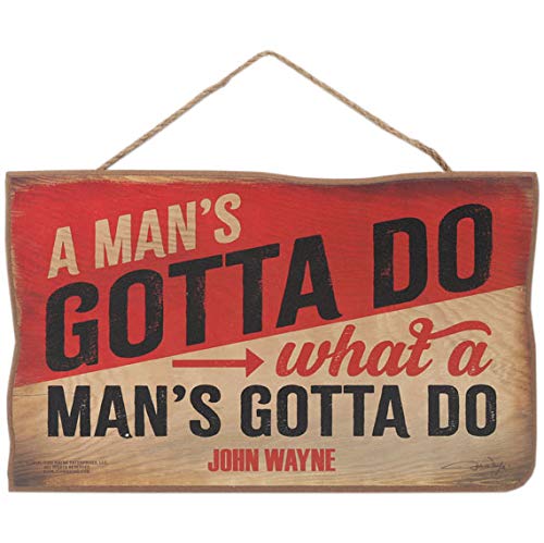 Open Road Brands John Wayne - A Man's Gotta Do What a Man's Gotta Do Hanging Wood Wall Decor - Vintage John Wayne Sign for Home Decorating - color: Red/Tan