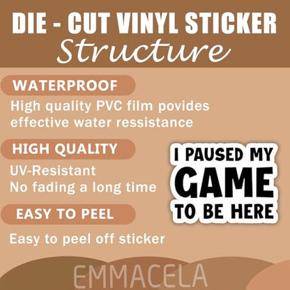 (3PCS) I Paused My Game to Be Here Sticker, Funny Gamer Stickers - Gaming Vinyl Decals for Laptop, Tumbler, Water Bottle, Scrapbook Size 3" x 2.2 " - color: I Paused My Game to Be Here
