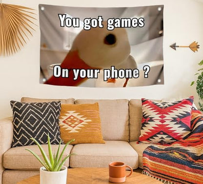 3x5 Feet Funny Polyester Duck Flag with Quote "You Got Games On Your Phone?" with Four Brass Grommets - Single Sided Funny Tapestry Wall Flags for Decor College - Duckling Meme Flag for Bedroom