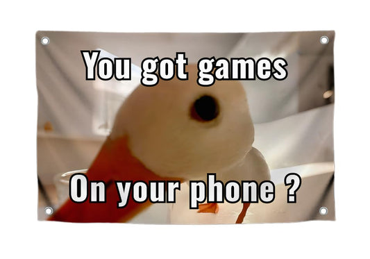 3x5 Feet Funny Polyester Duck Flag with Quote "You Got Games On Your Phone?" with Four Brass Grommets - Single Sided Funny Tapestry Wall Flags for Decor College - Duckling Meme Flag for Bedroom